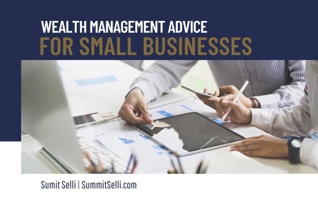 Wealth Management Advice for Small Businesses