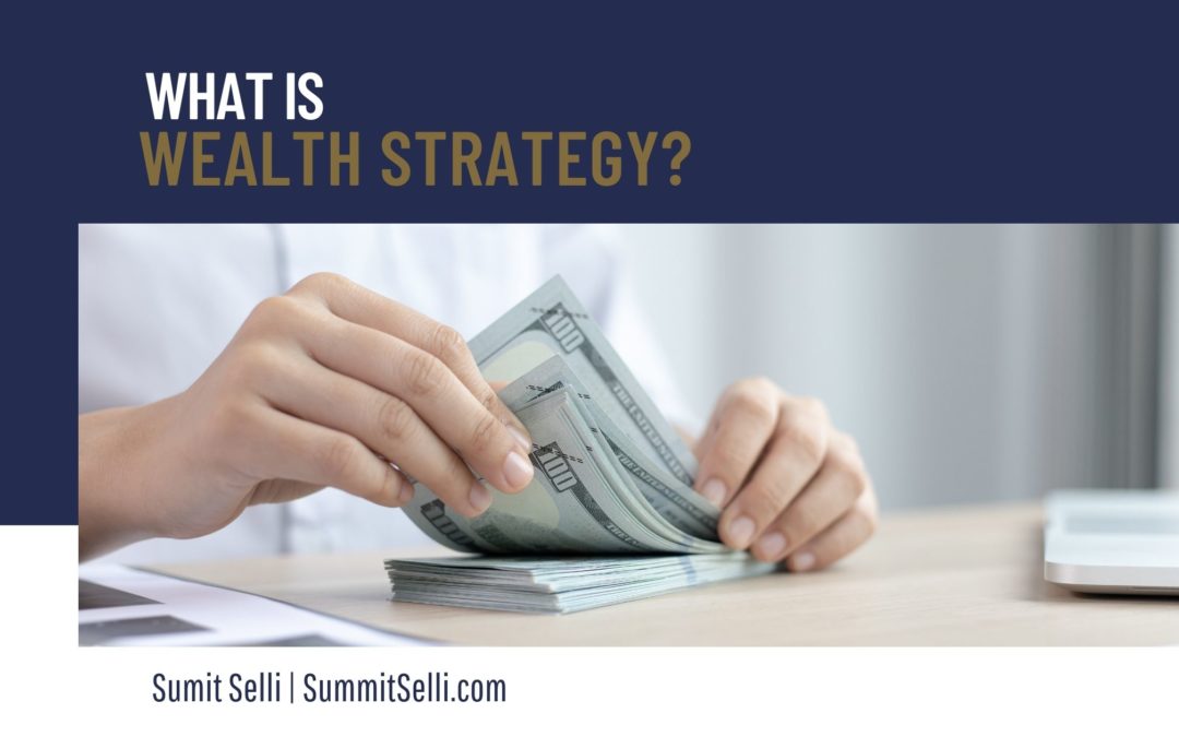 What Is a Wealth Strategy?